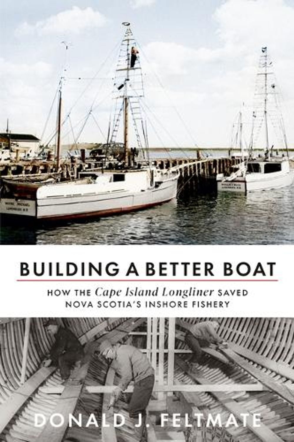 Building a Better Boat by Donald J. Feltmate - ISBN: 9781774711583