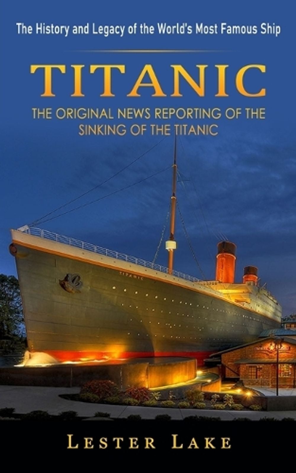 Titanic by Lester Lake - ISBN: 9781774857588