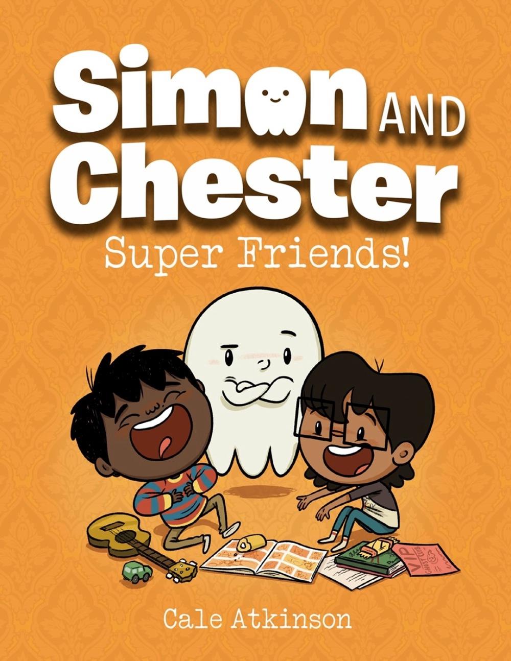 Super Friends (Simon and Chester Book #4) by Cale Atkinson - ISBN: 9781774880036