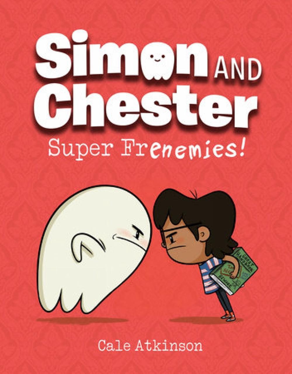Super Frenemies (Simon and Chester Book #5) by Cale Atkinson - ISBN: 9781774880043