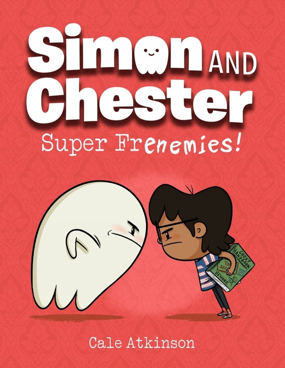 Super Frenemies (Simon and Chester Book #5) by Cale Atkinson - ISBN: 9781774880067