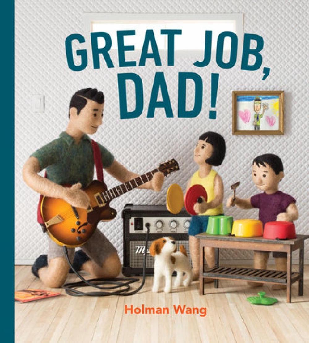 Great Job, Dad by Holman Wang - ISBN: 9781774880371