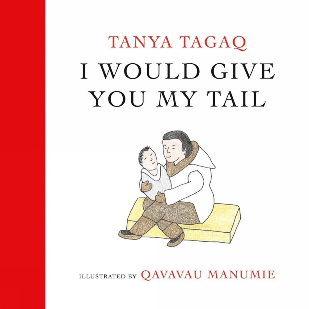 I Would Give You My Tail by Tanya Tagaq - ISBN: 9781774880579