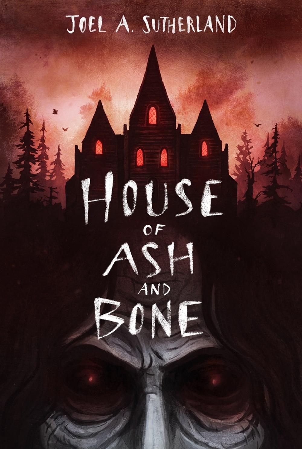 House of Ash and Bone by JoelA. Sutherland - ISBN: 9781774880968