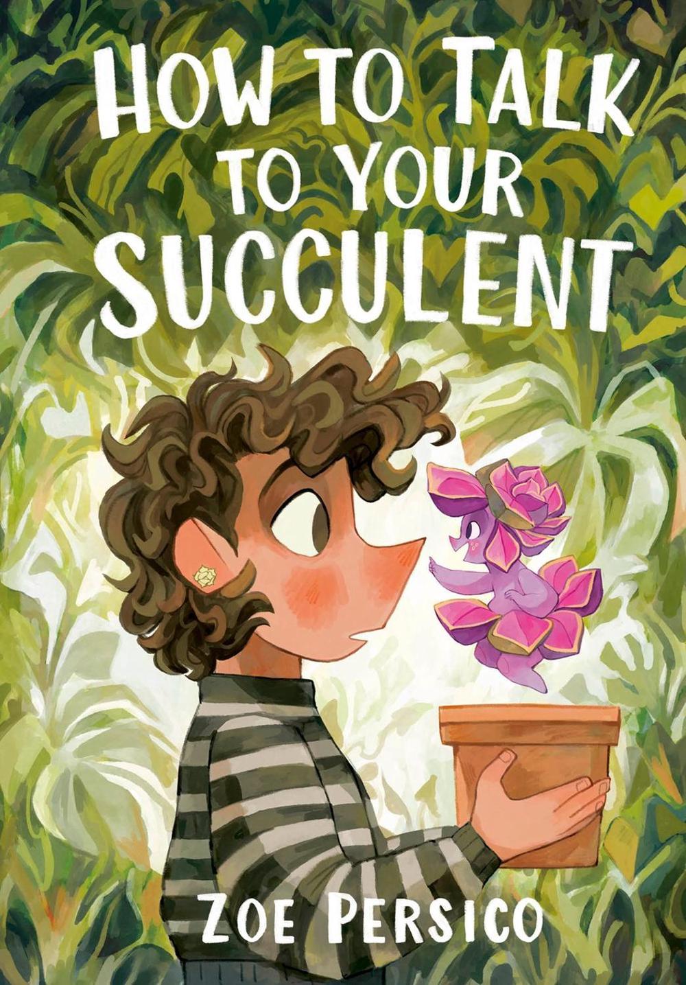 How to Talk to Your Succulent by Zoe Persico - ISBN: 9781774883129