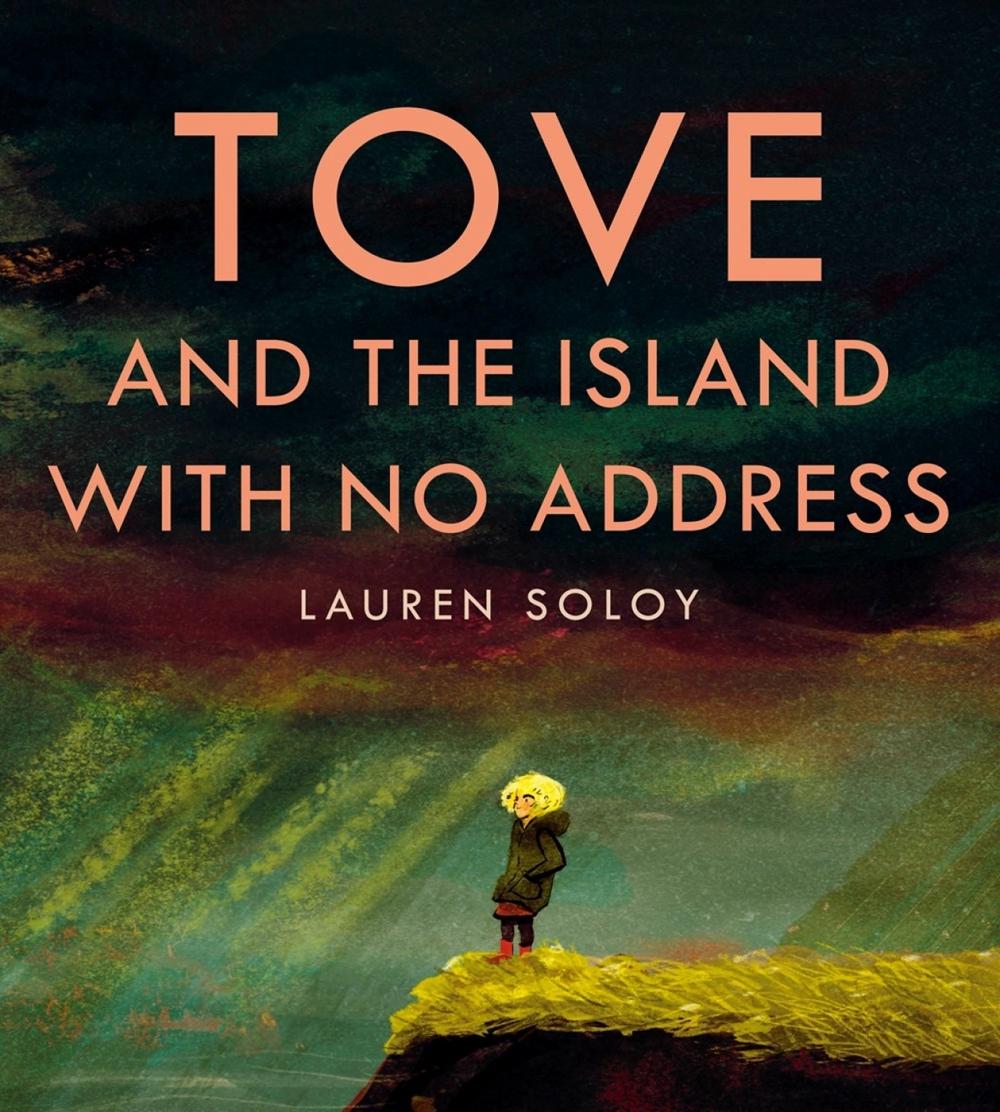 Tove and the Island with No Address by Lauren Soloy - ISBN: 9781774883150