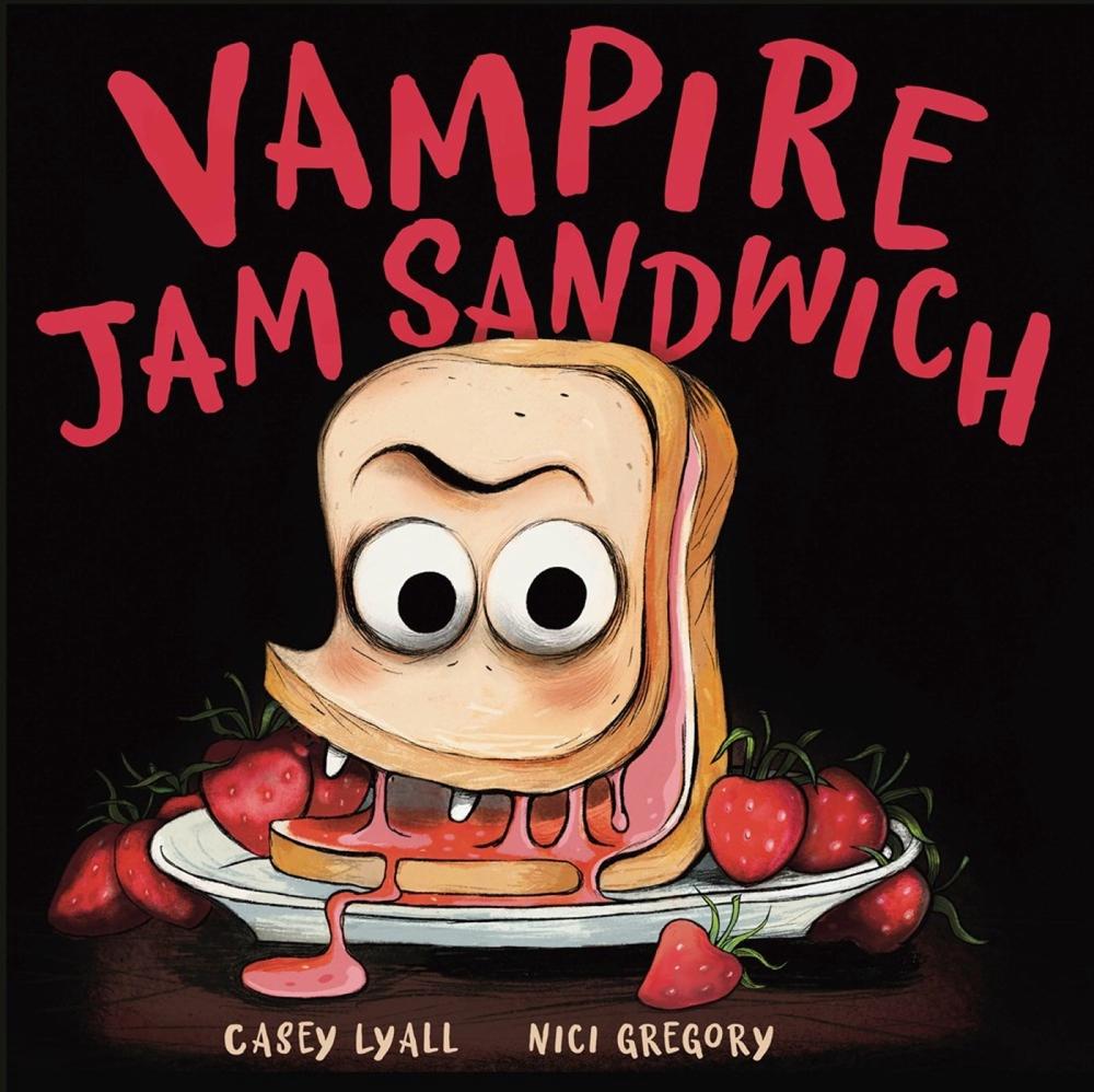 Vampire Jam Sandwich by Casey Lyall - ISBN: 9781774883464