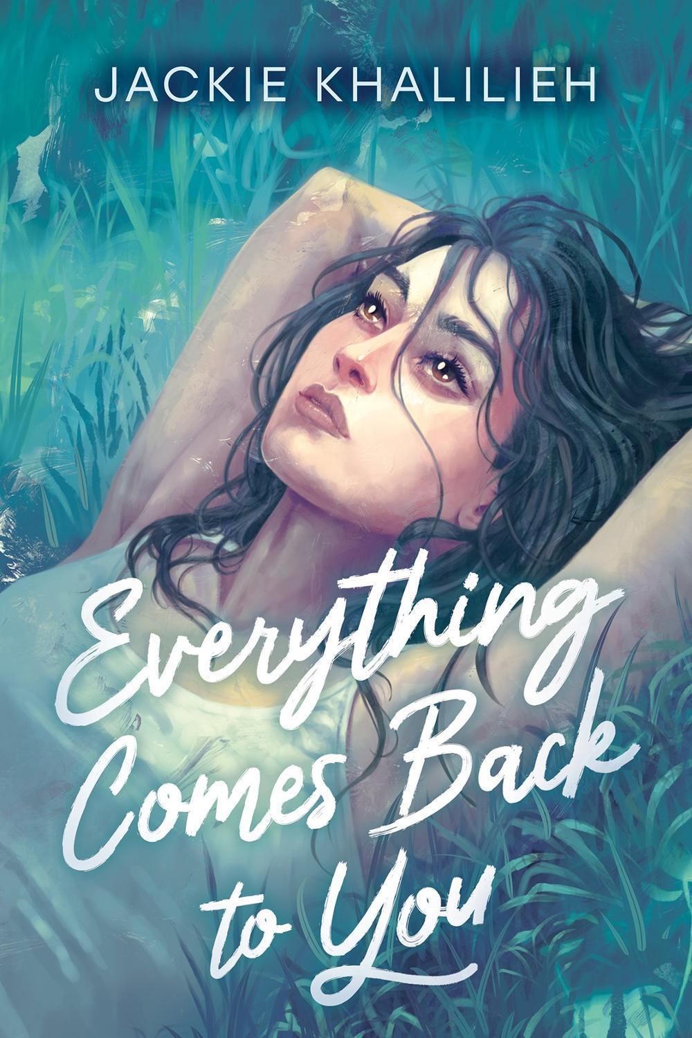 Everything Comes Back to You by Jackie Khalilieh - ISBN: 9781774884782