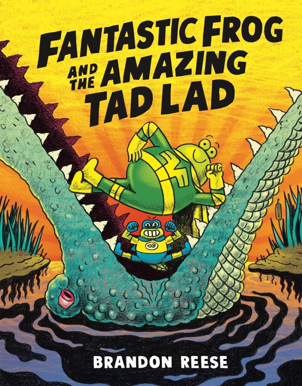 Fantastic Frog and the Amazing Tad Lad by Brandon Reese - ISBN: 9781774885970