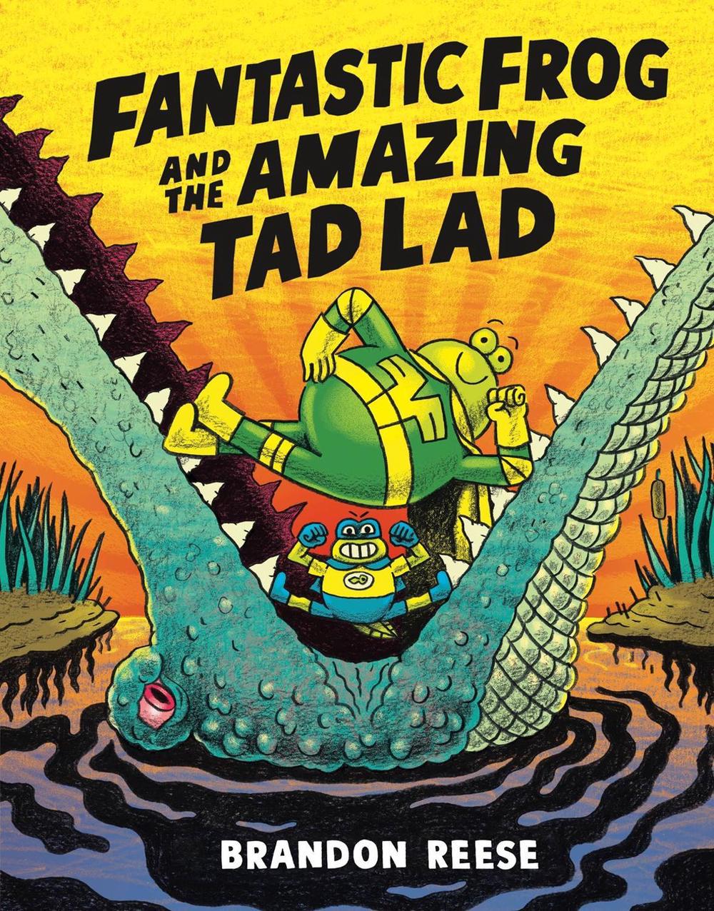 Fantastic Frog and the Amazing Tad Lad by Brandon Reese - ISBN: 9781774885994
