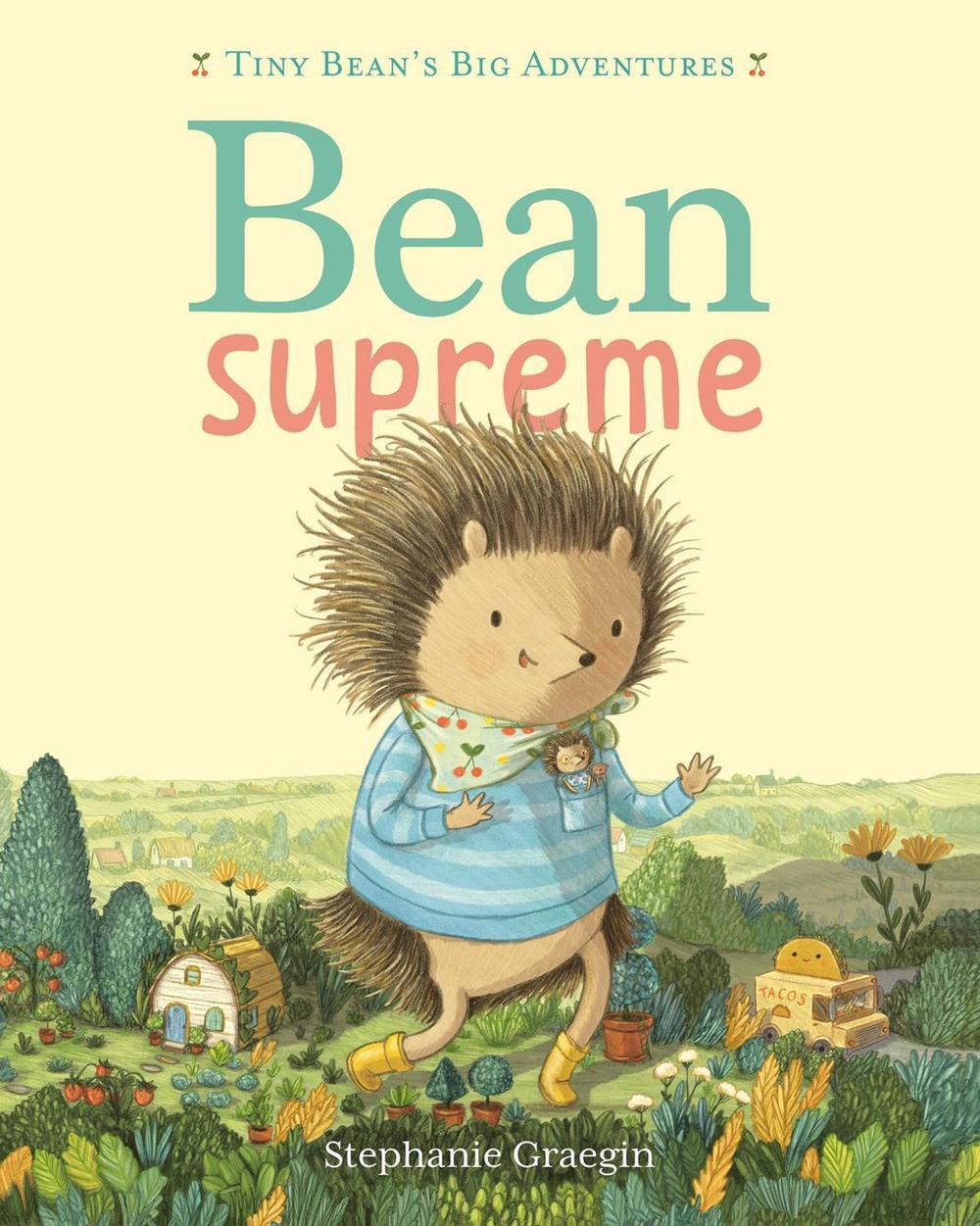 Bean Supreme (Tiny Bean's Big Adventures, Book #2) by Stephanie Graegin - ISBN: 9781774886229
