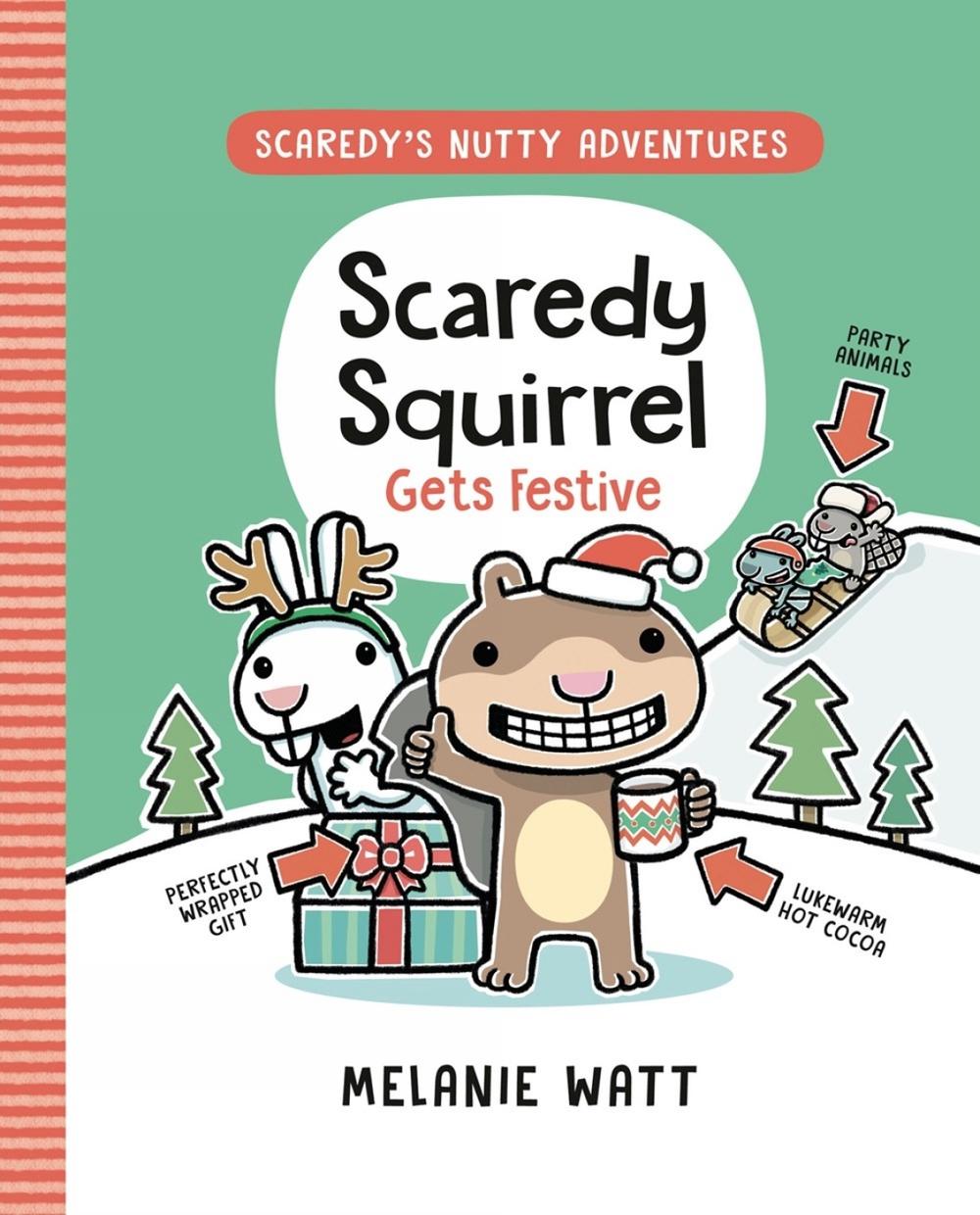 Scaredy Squirrel Gets Festive by Melanie Watt - ISBN: 9781774886434
