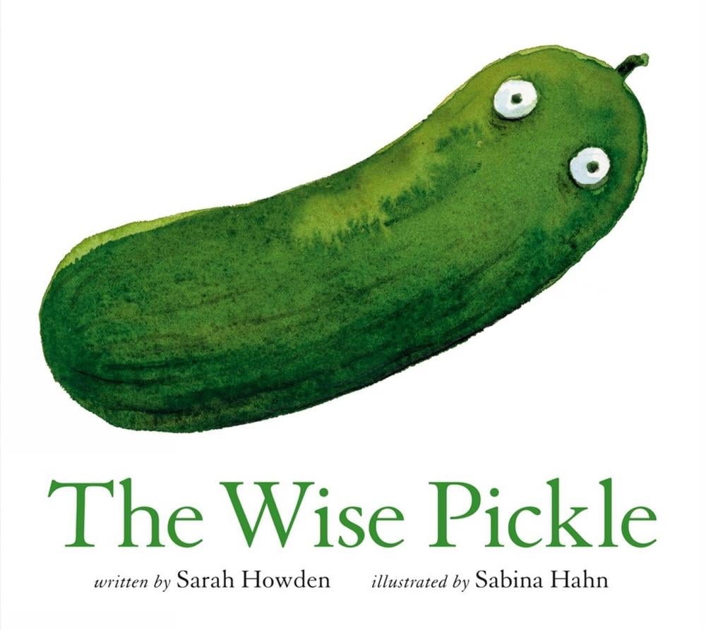 The Wise Pickle by Sarah Howden - ISBN: 9781774886984