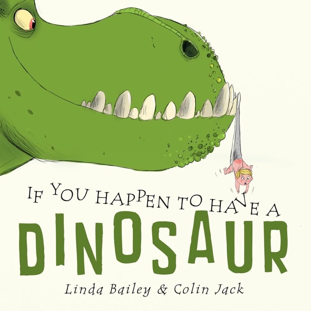 If You Happen to Have a Dinosaur by Linda Bailey - ISBN: 9781774887707