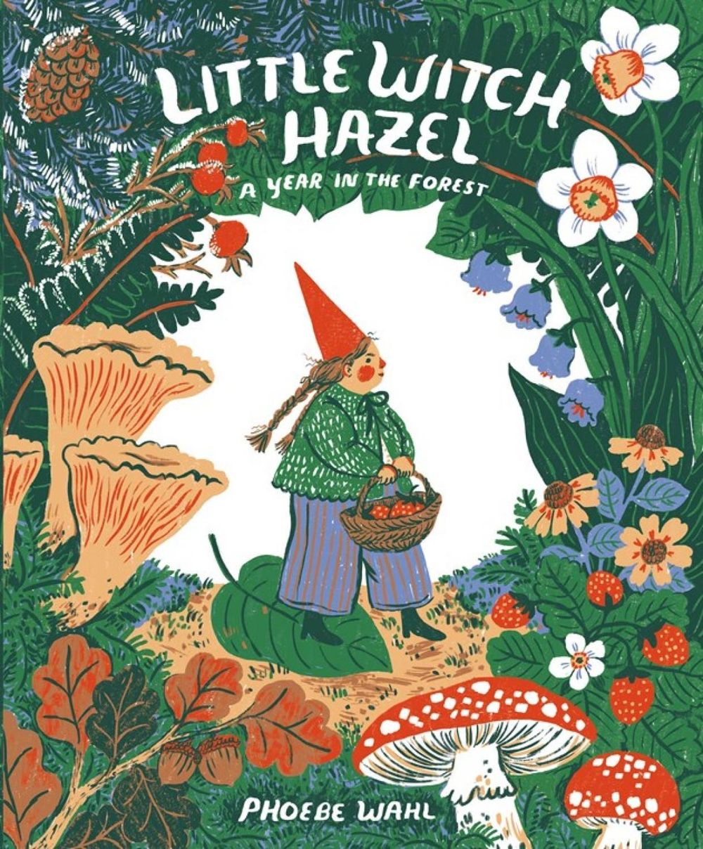Little Witch Hazel by Phoebe Wahl - ISBN: 9781774889336