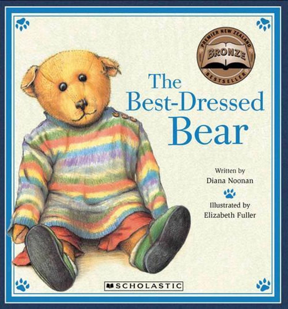 The Best-dressed Bear by Diana Noonan - ISBN: 9781775431398