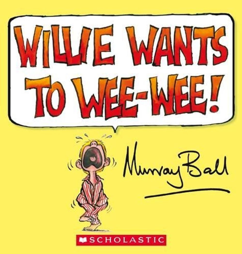 Willie Wants to Wee-Wee by Murray Ball - ISBN: 9781775431558