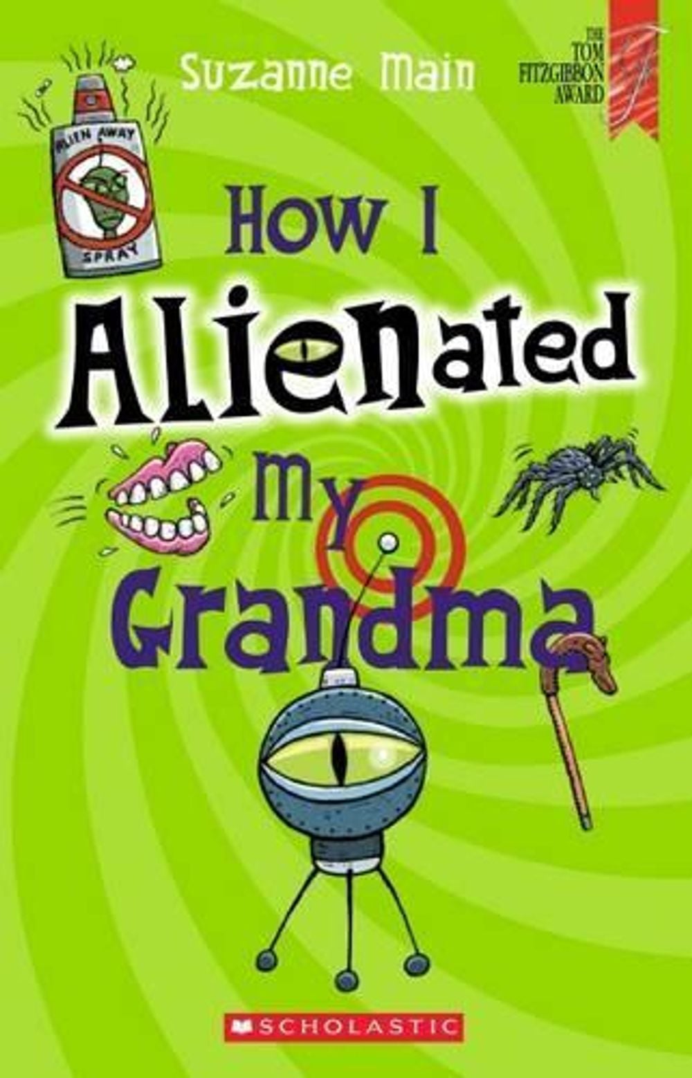 How I Alienated My Grandma by Suzanne Main - ISBN: 9781775433064