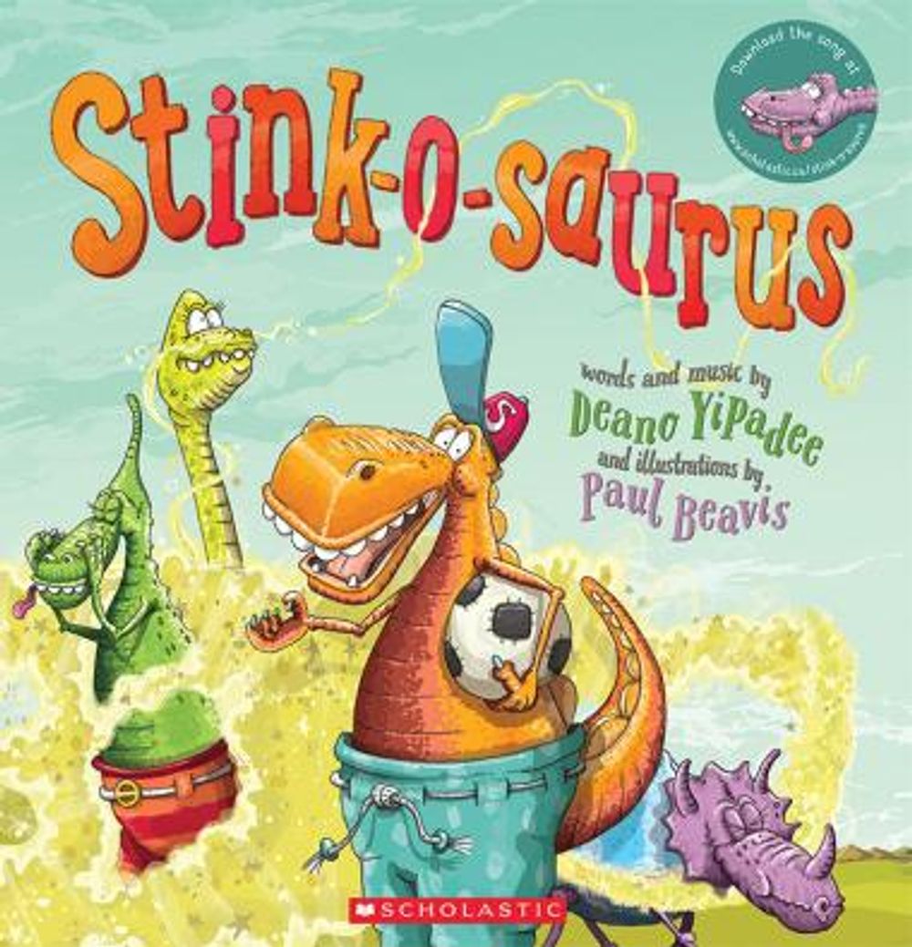 Stink-o-saurus by Deano Yipadee - ISBN: 9781775434733