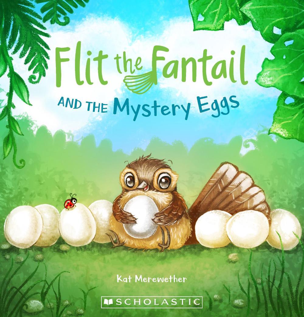 Flit the Fantail and the Mystery Eggs, 9781775435112