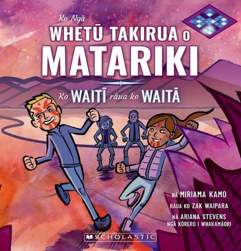 Ko Nga Whetu Takirua o Matariki: Ko Waiti Raua Ko Waita (The Twin Stars ...