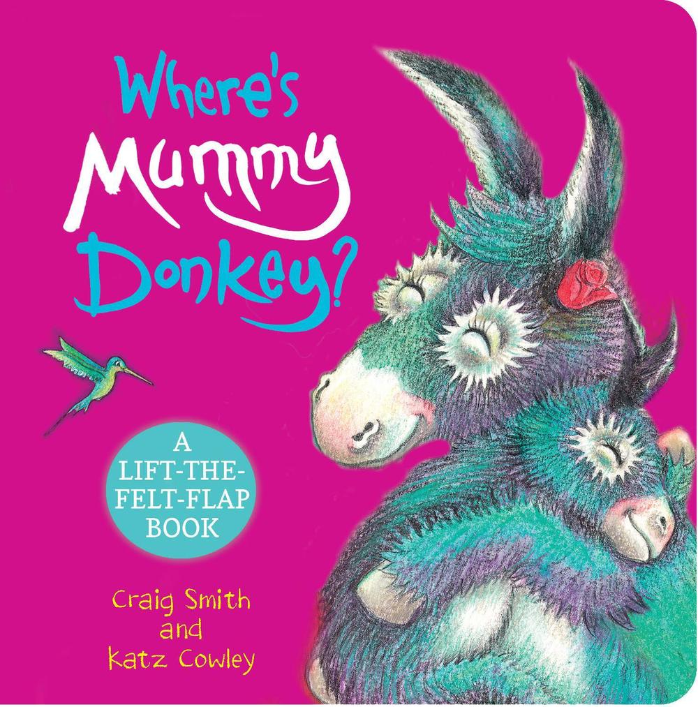 Where’s Mummy Donkey? (A lift-the-flap Book), 9781775439127