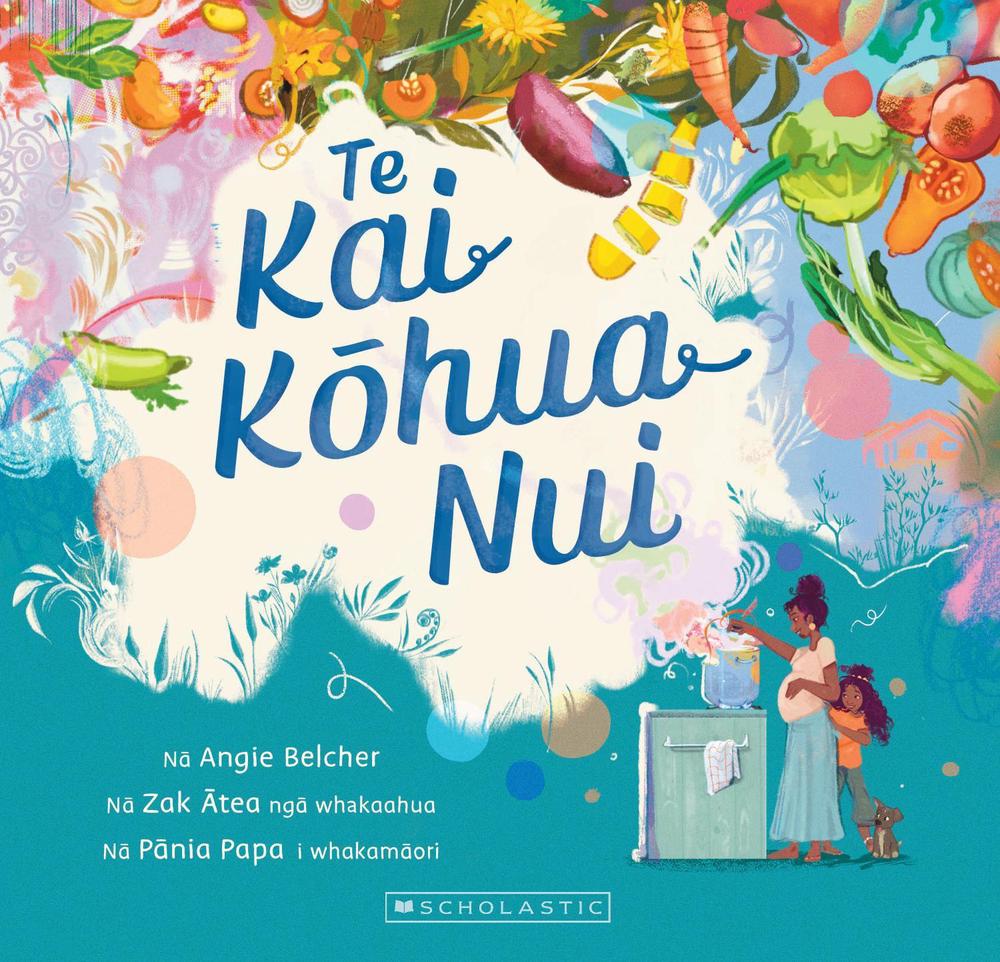 Te Kai Kohua Nui (The Big Boil-Up: Maori Edition), 9781775439264