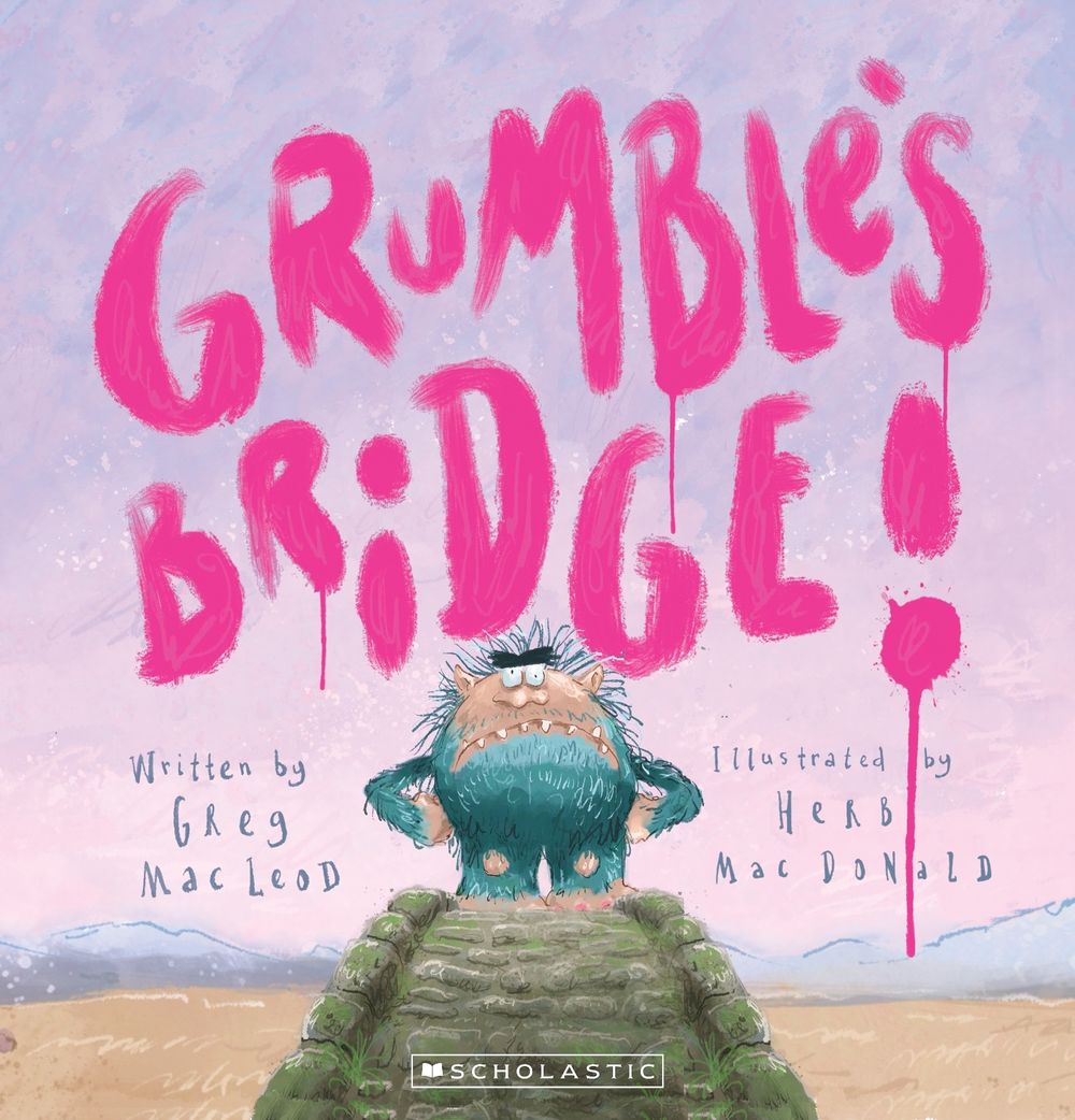 Grumble's Bridge by Greg MacLeod - ISBN: 9781775439745