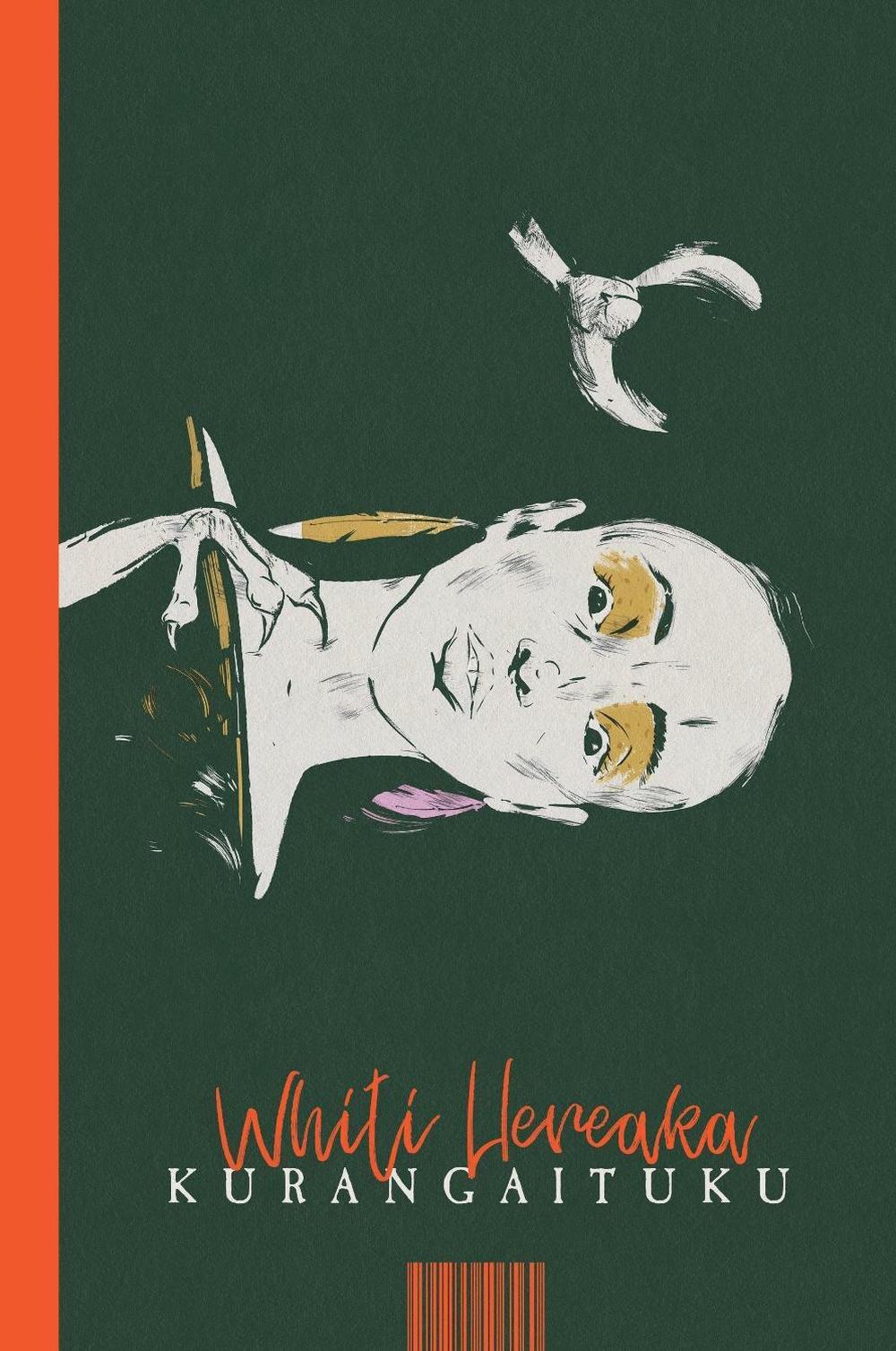 Kurangaituku by Whiti Hereaka - ISBN: 9781775506560
