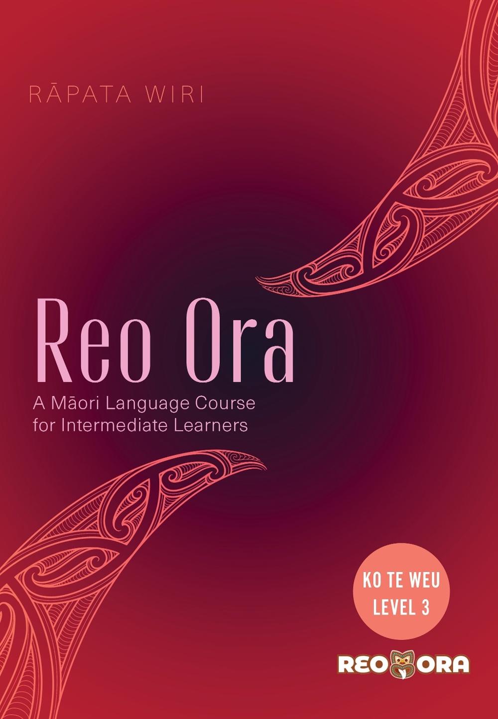 Reo Ora - Ko Te Weu Level Three, 9781775507178
