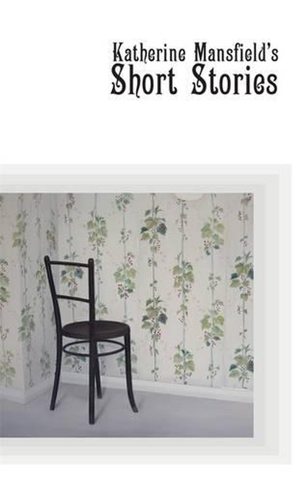 Katherine Mansfield's Short Stories, 9781775531869
