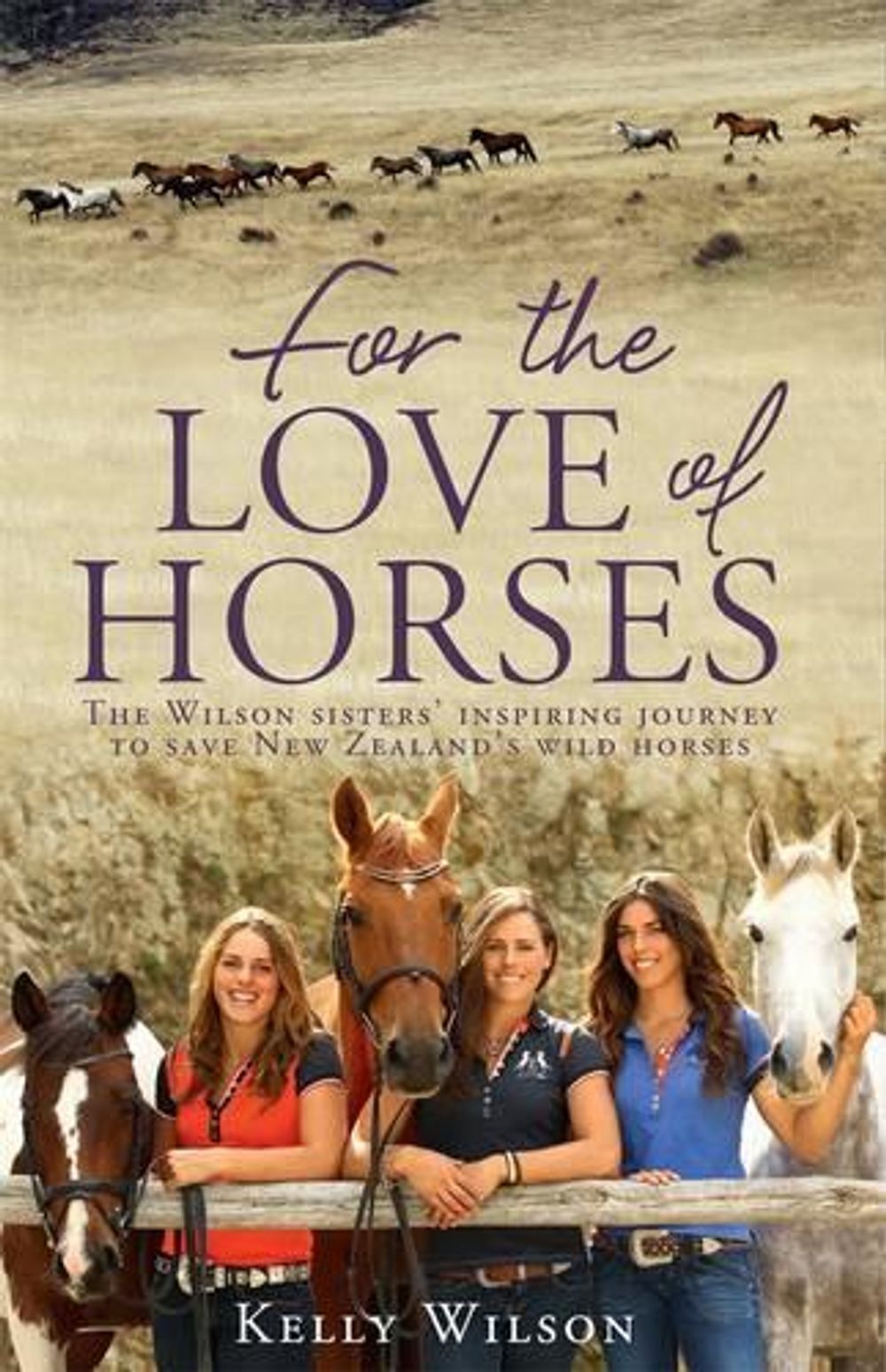 For the Love of Horses by Kelly Wilson - ISBN: 9781775536765