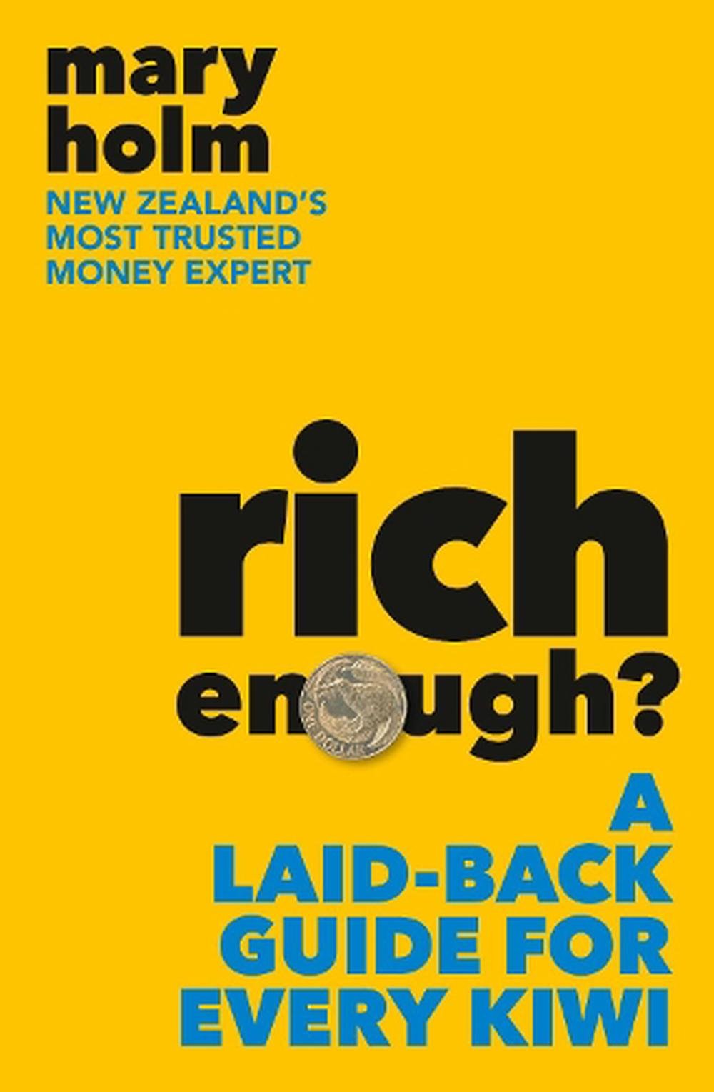 Rich Enough? by Mary Holm, Paperback, 9781775541332 | Buy online at The ...