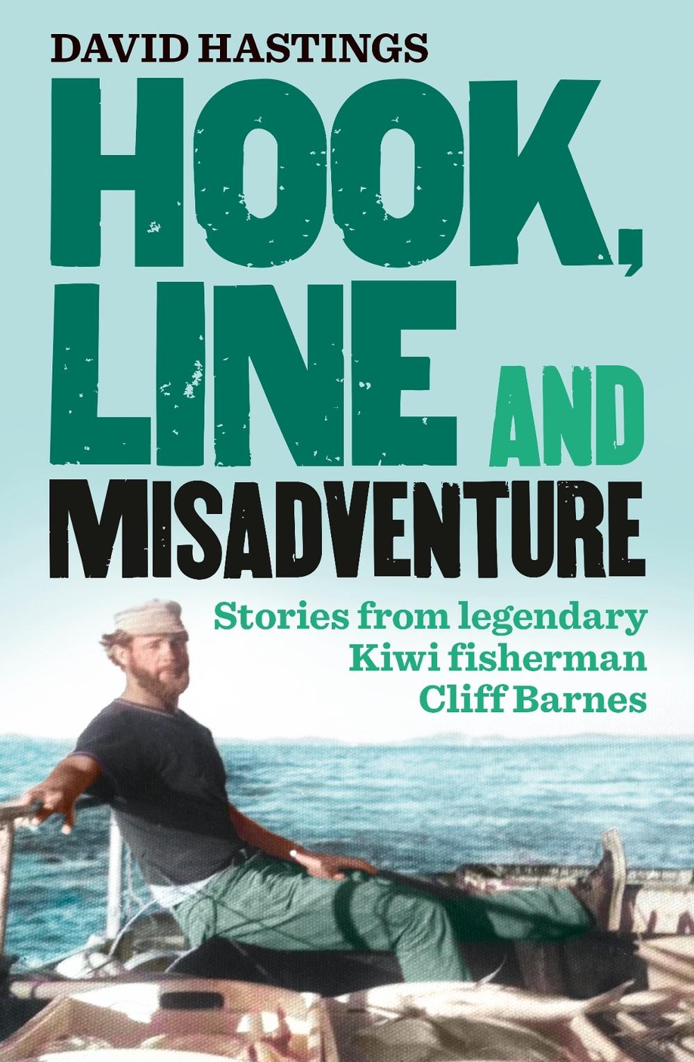 Hook, Line and Misadventure, 9781775542964