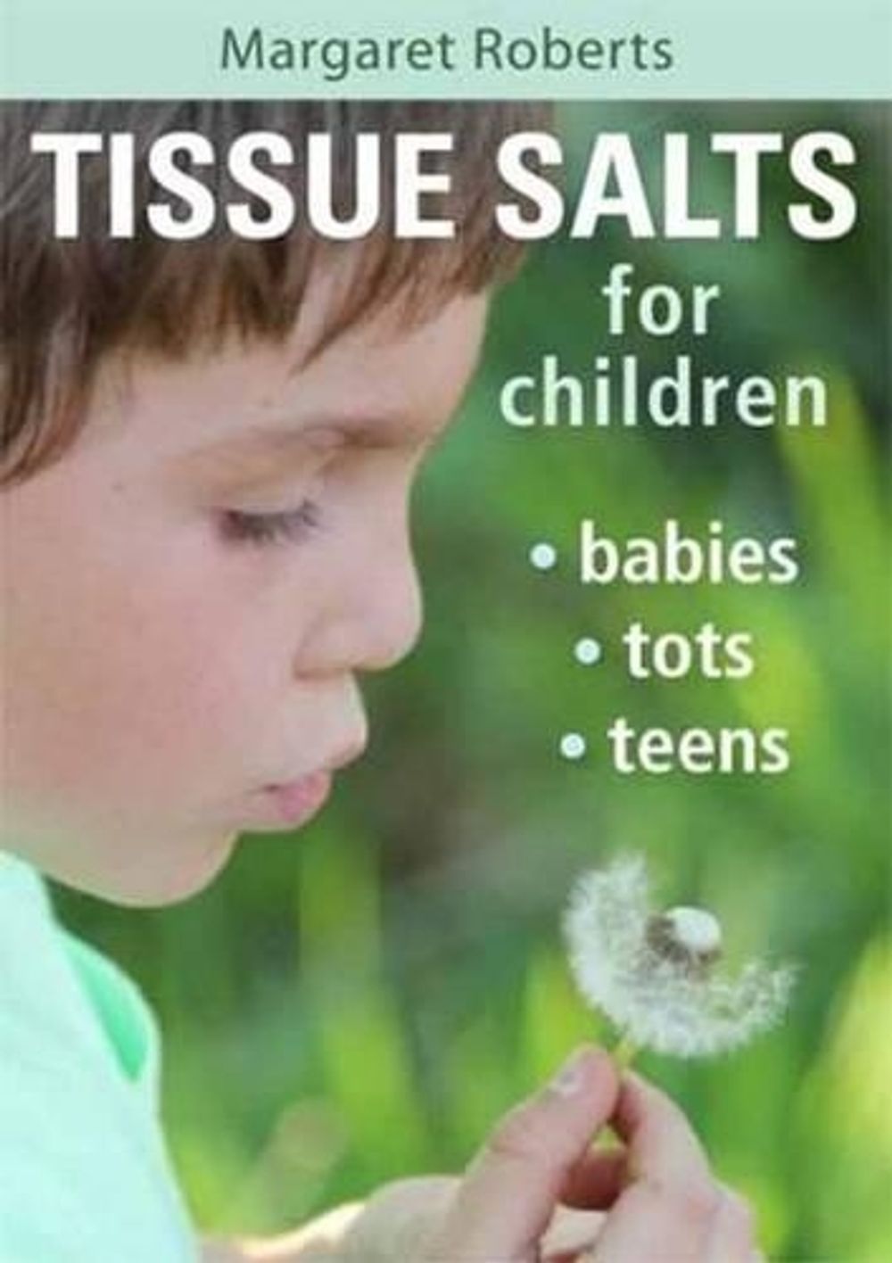Tissue Salts for Children by Margaret Roberts - ISBN: 9781775841135