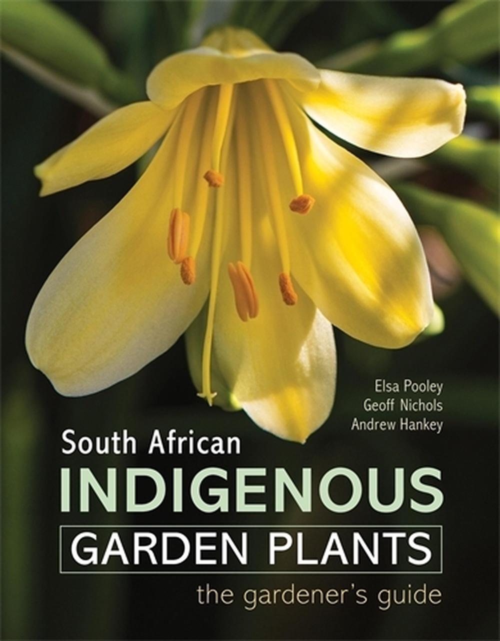 South African Indigenous Garden Plants – The gardener’s guide, 9781775846505