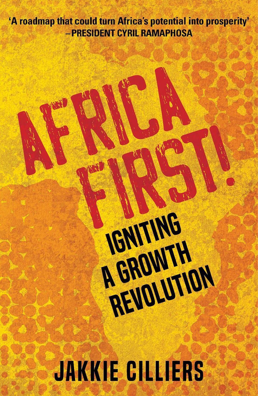Africa First! by Jakkie Cilliers - ISBN: 9781776191130