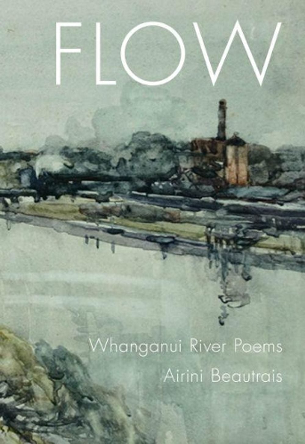 Flow: Whanganui River Poems by Beautrais Airini - ISBN: 9781776561148