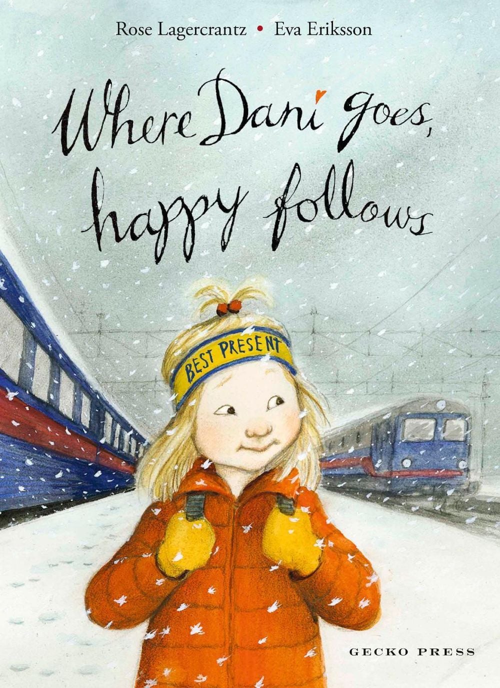 Where Dani Goes, Happy Follows by Rose Lagercrantz - ISBN: 9781776572267