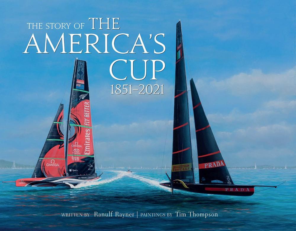 The Story of the America's Cup: 1851-2021, 9781776890156