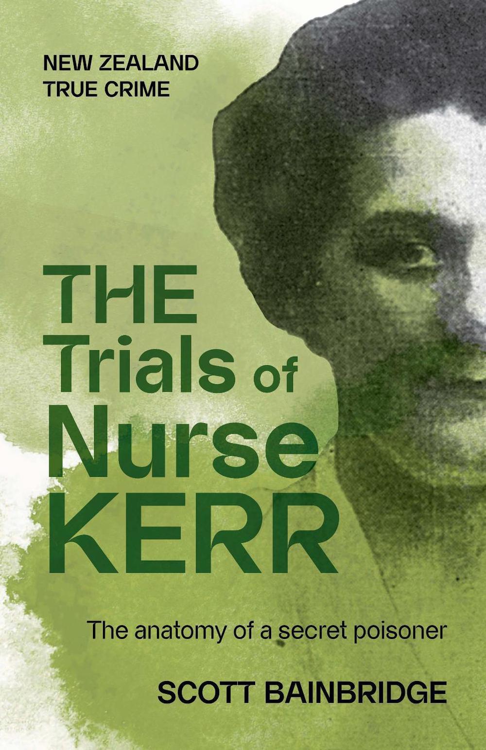 The Trials of Nurse Kerr, 9781776891221