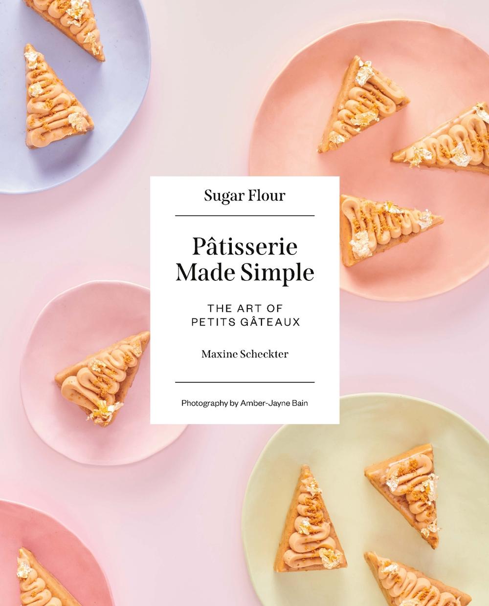 Pâtisserie Made Simple, 9781776891290