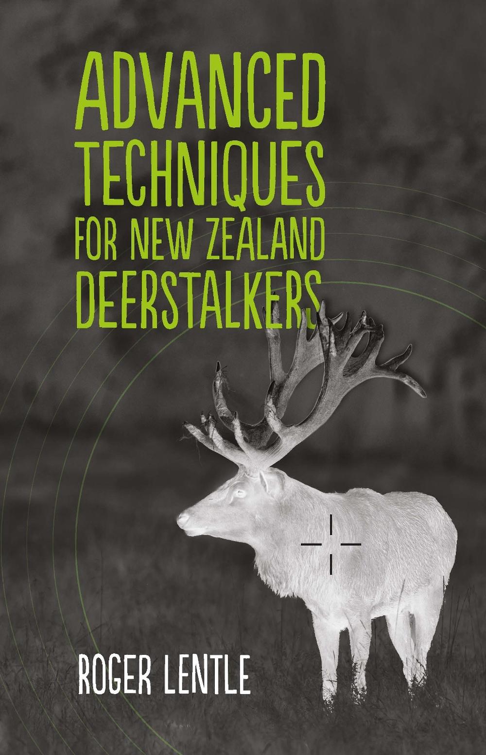 Advanced Techniques for New Zealand Deerstalkers, 9781776891641