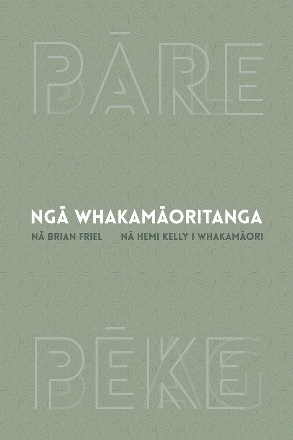 Nga Whakamaoritanga by Hemi Kelly - ISBN: 9781776920266