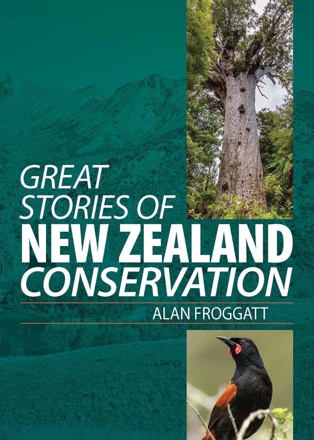 Great Stories of New Zealand Conservation, 9781776940066