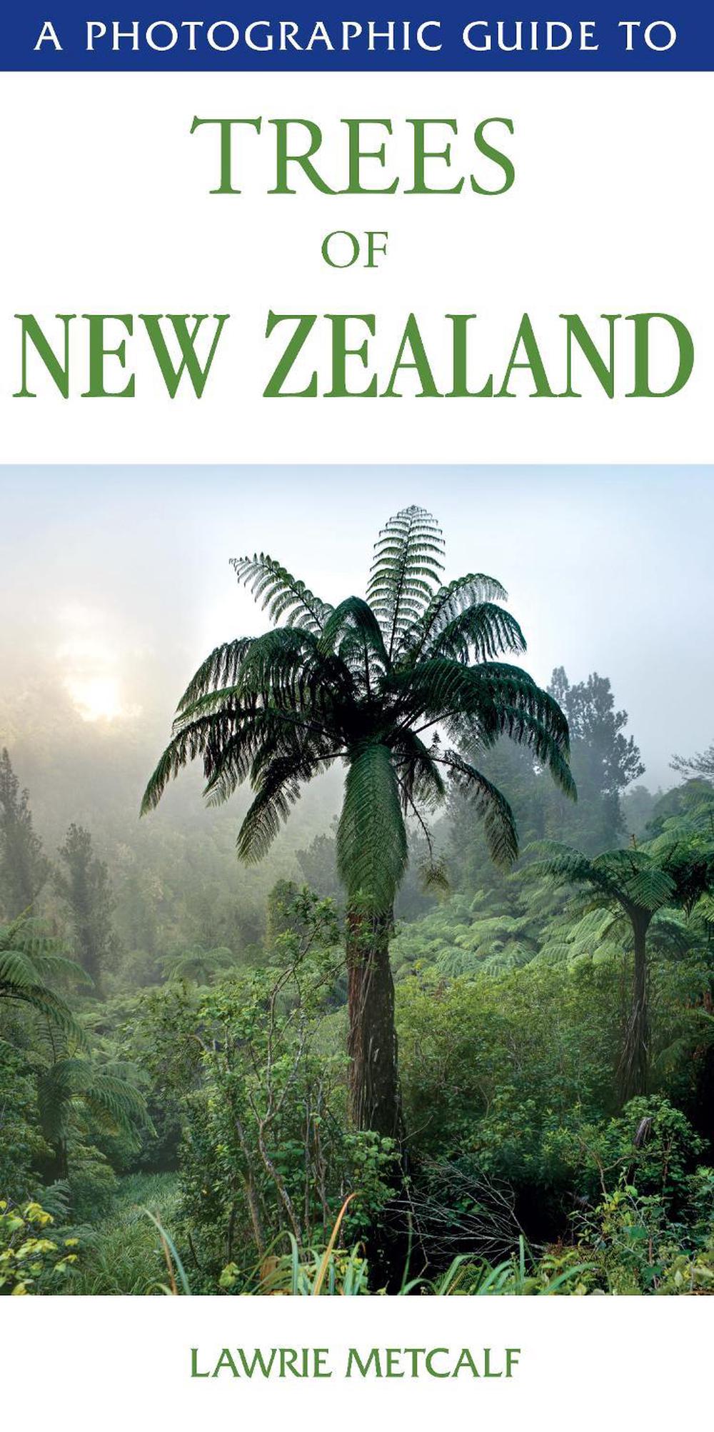A Photographic Guide to Trees of New Zealand, 9781776940103