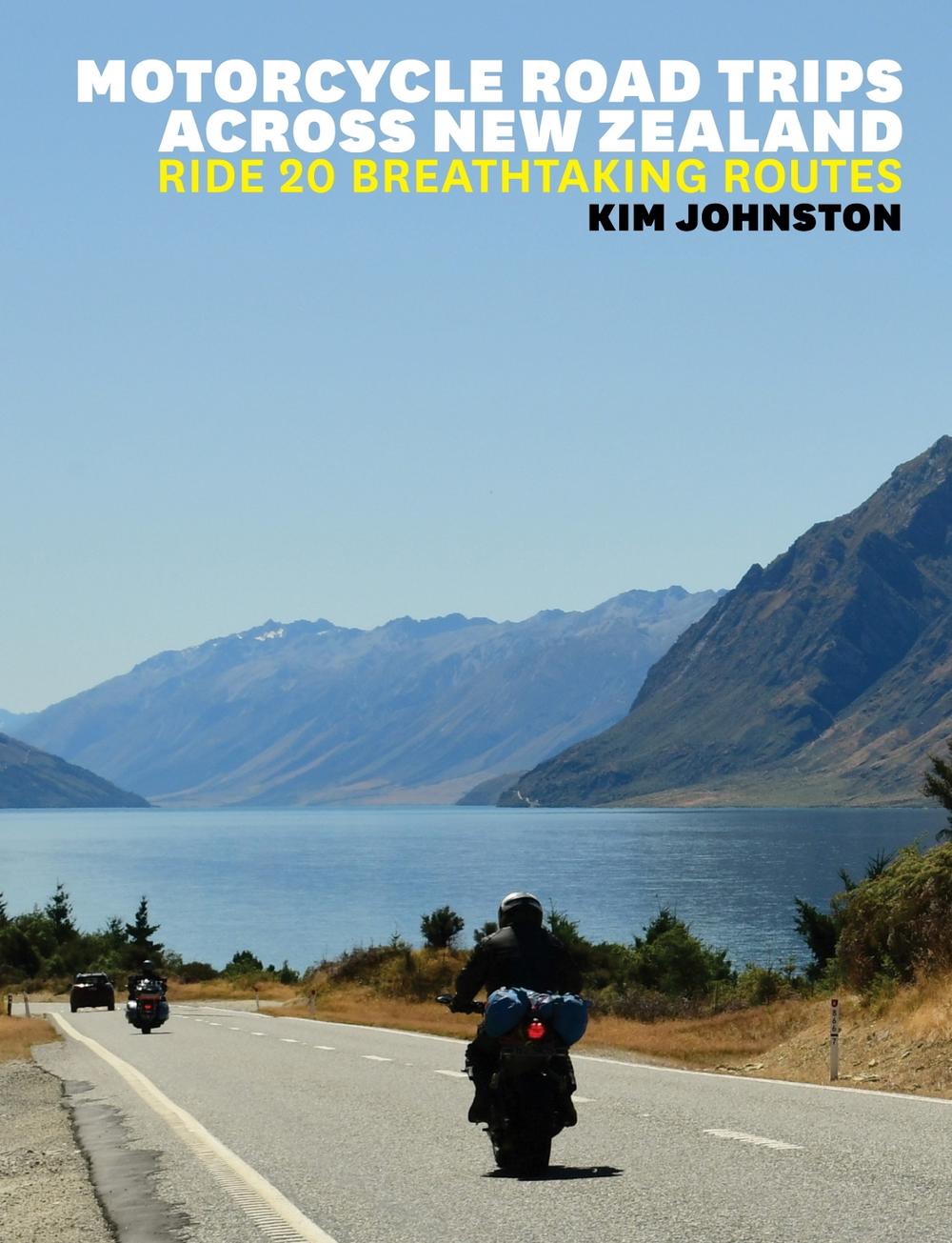 Motorcycle Road Trips Across NZ, 9781776940356