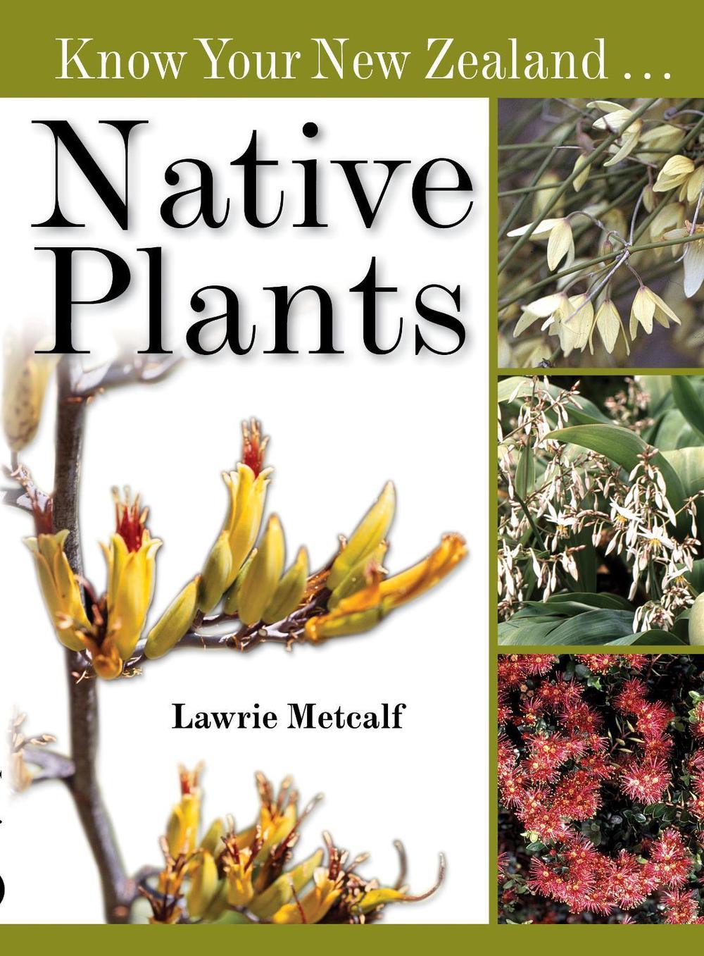 Know Your NZ Native Plants, 9781776940363