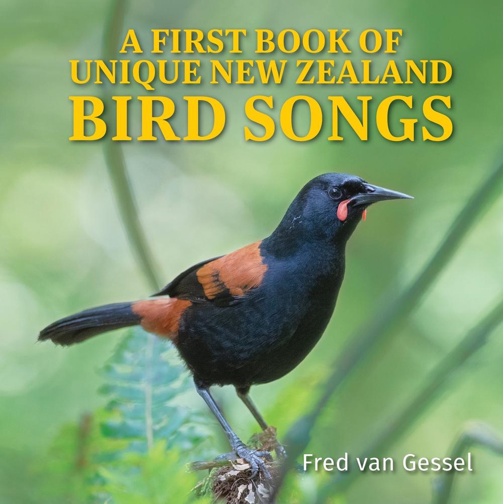 First Book of Unique NZ Bird Songs, A, 9781776940370