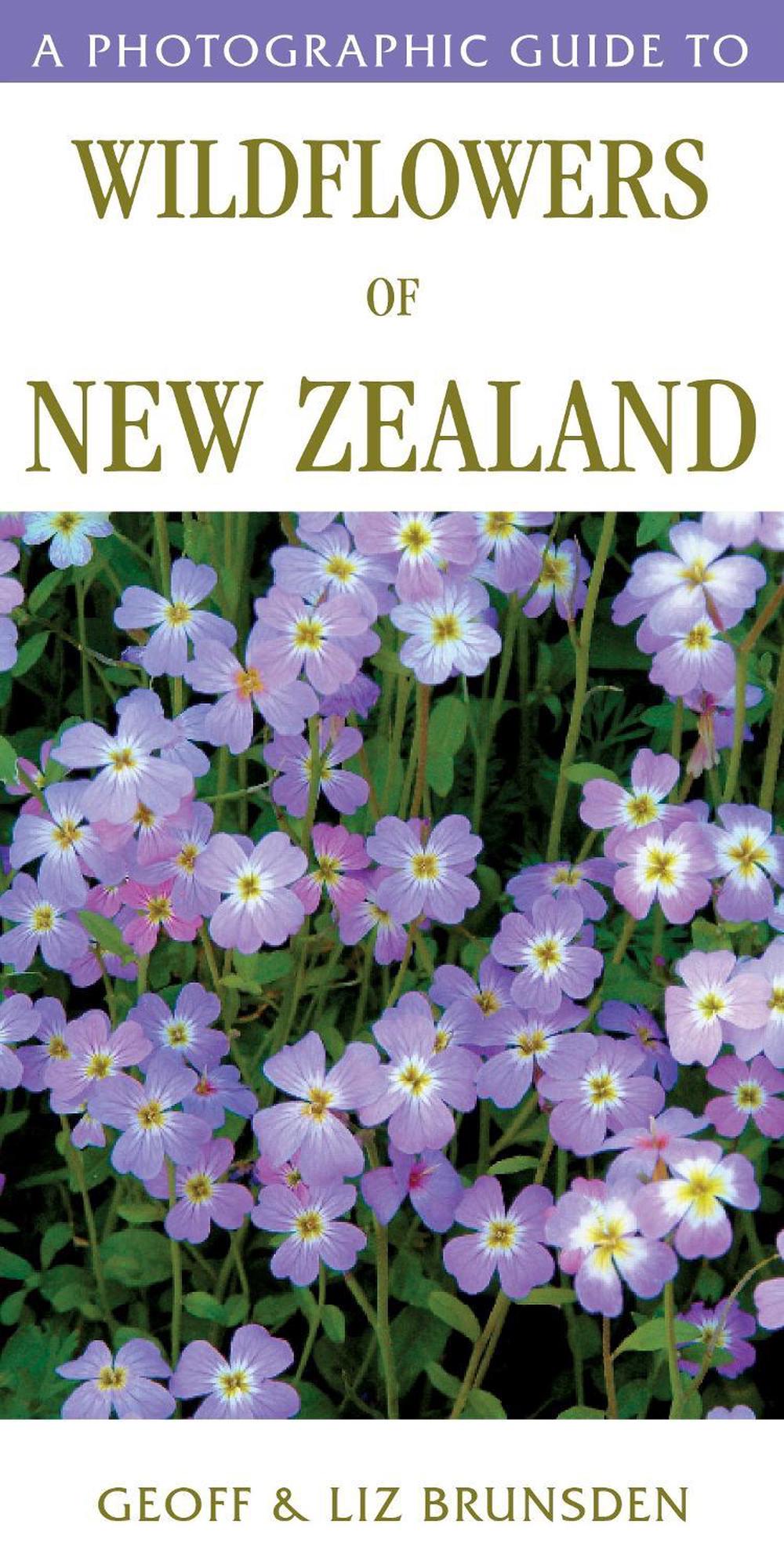 A Photographic Guide to Wildflowers of New Zealand, 9781776940424